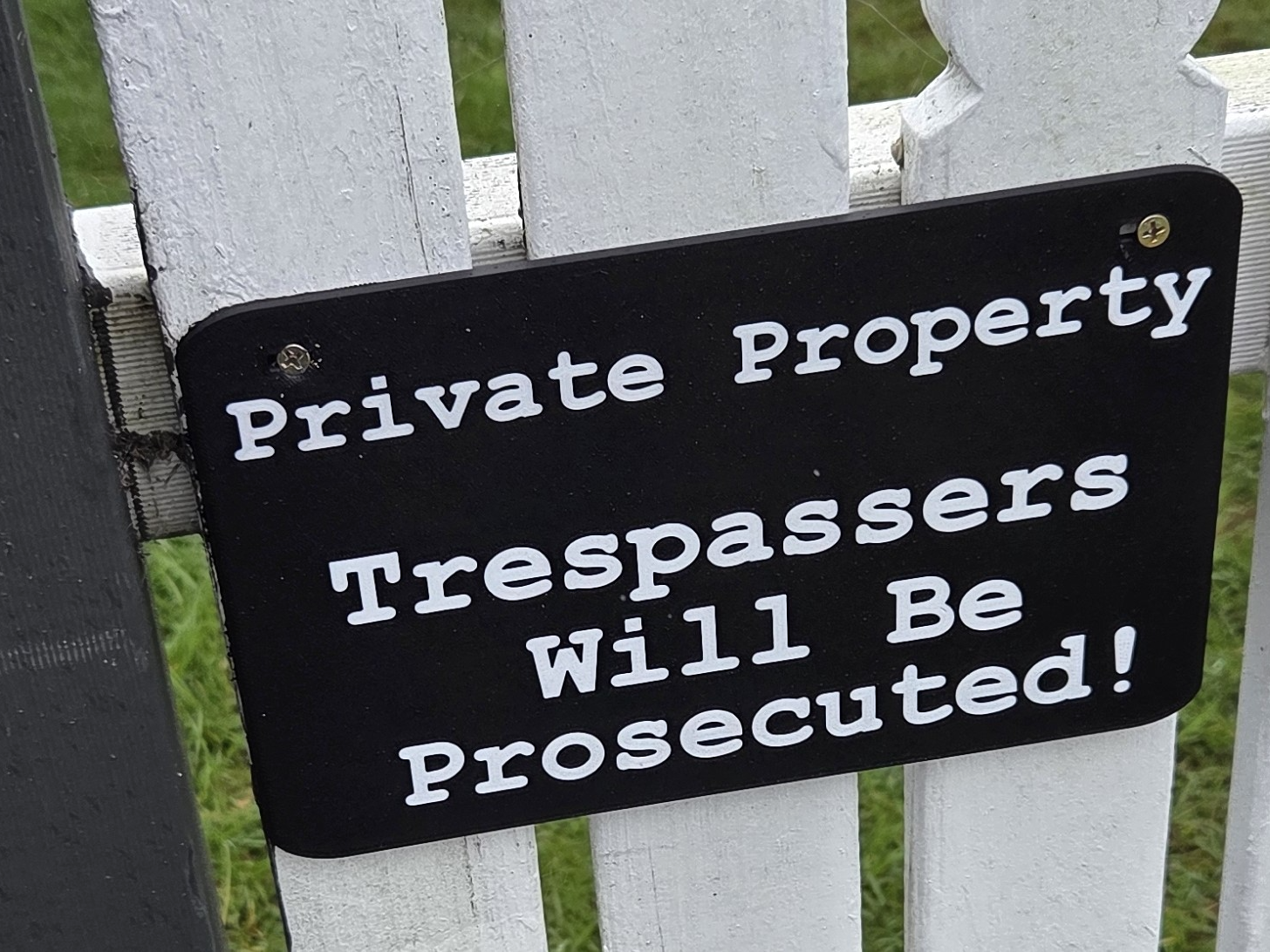 Private Property – Trespassers Will Be Prosecuted