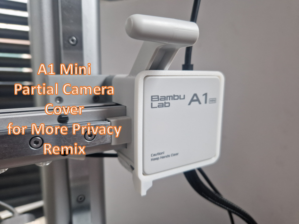 Partial Camera Cover - Privacy - A1 Mini - Remix