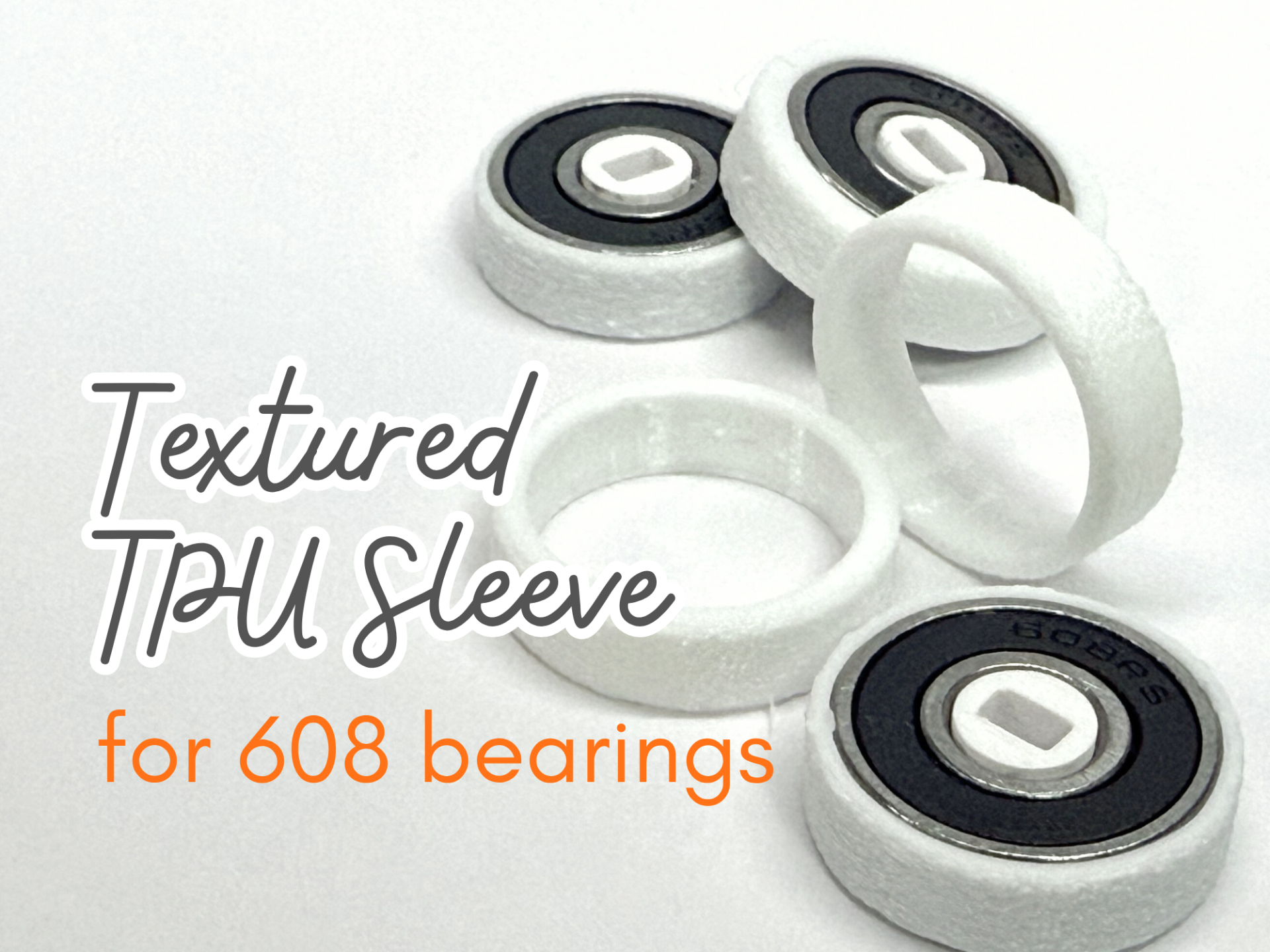 Textured TPU sleeve for 608 bearings