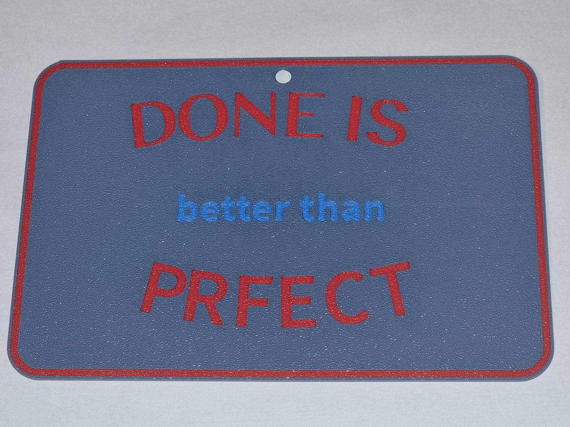 Done Is Better Than Perfect - Sign