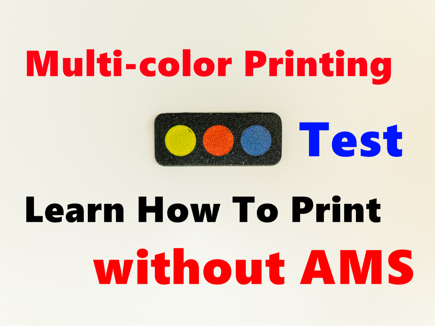 Multi-color without AMS (!) & with AMS - Test