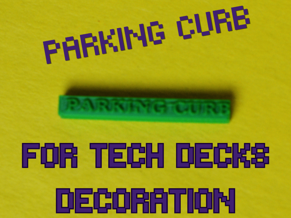 Parking Curb for tech deck decorations etc