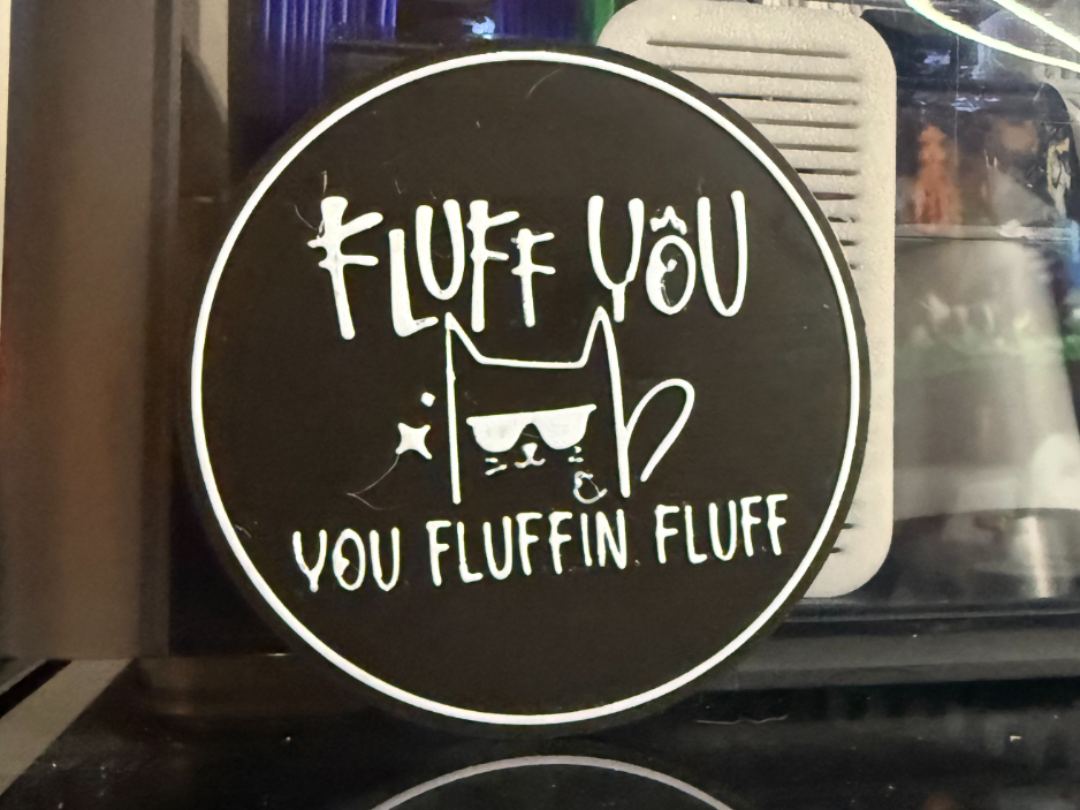 FLUFF YOU - YOU FLUFFIN FLUFF