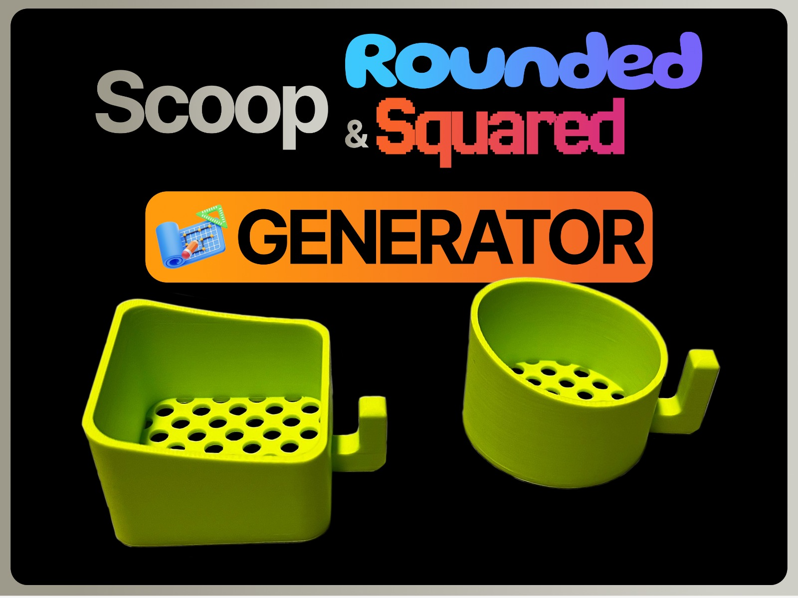 Scoop Generator – Rounded or Squared Shape