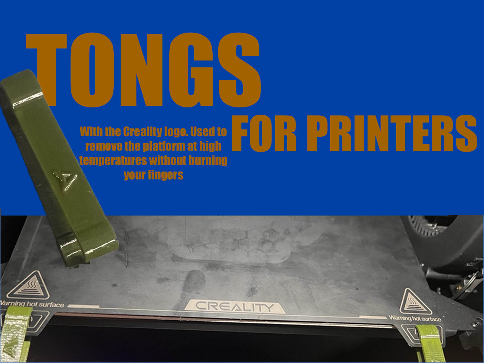 TONGS FOR EACH PRINTERS. With Creality logo