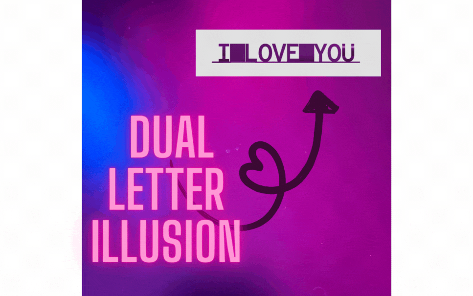 I LOVE YOU (send nudes) - Dual Letter Illusion