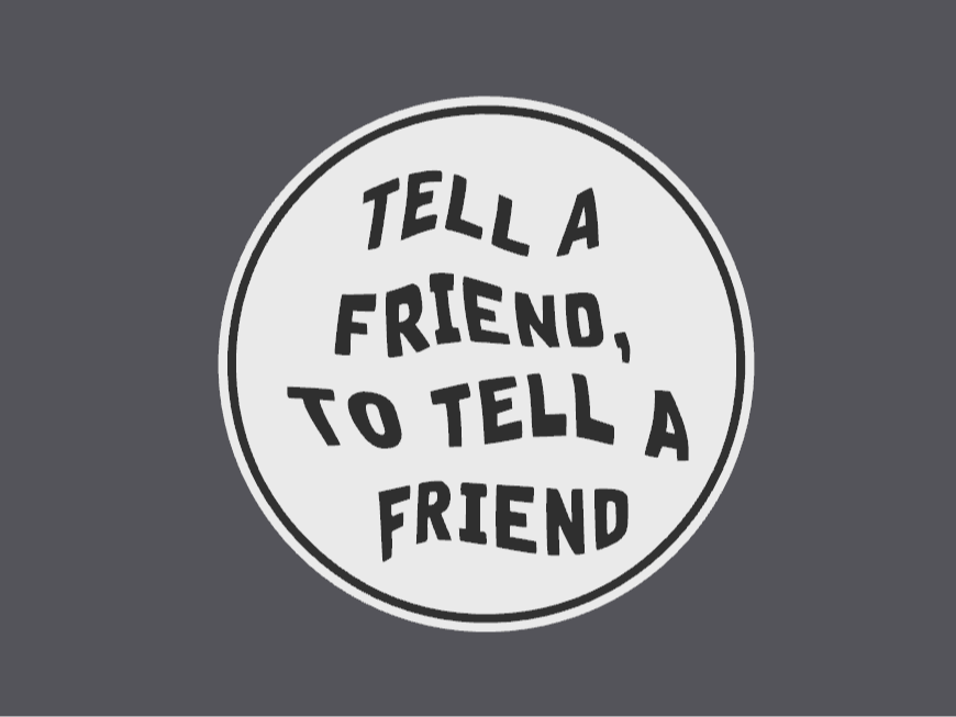 Tell a Friend sign/coaster