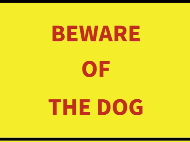 Simple Informative sign - Beware Of The Dog