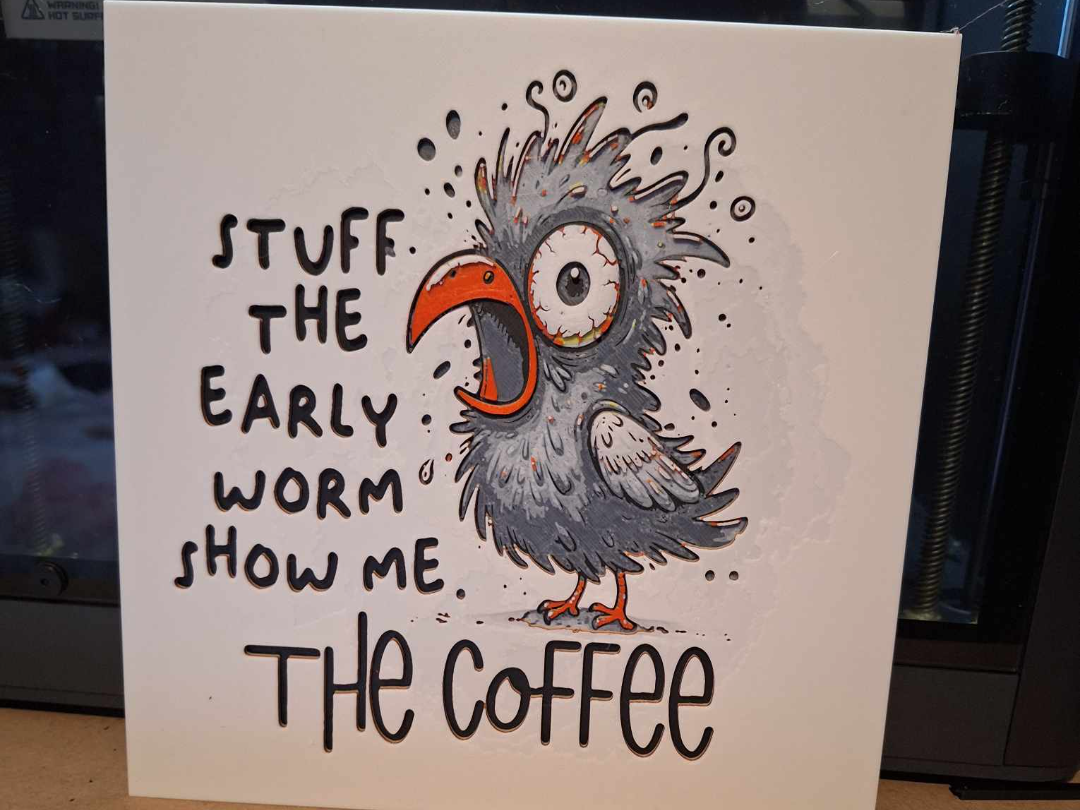 Coffee needed! - 4 colour funny hueforge