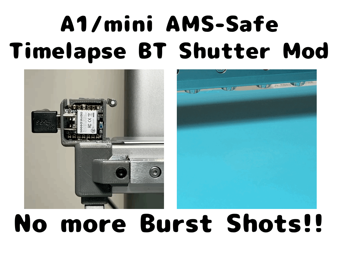 A1/mini AMS-Safe Timelapse Mod (No Burst Shots! )