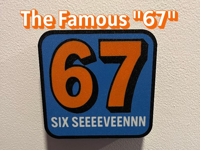 The Famous “67”