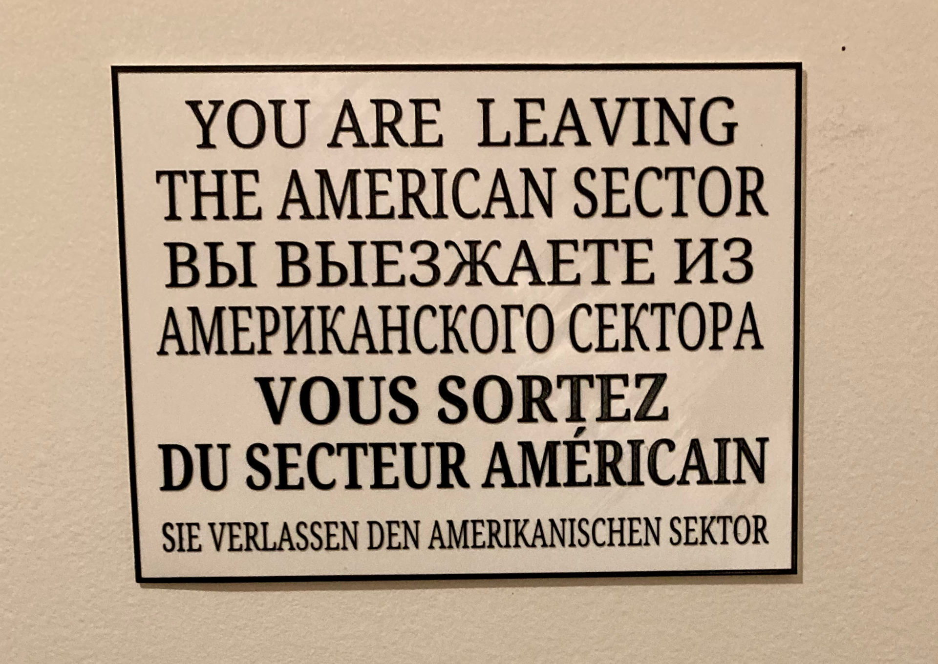 Cold War-era Checkpoint Charlie Warning Sign (You are leaving...)