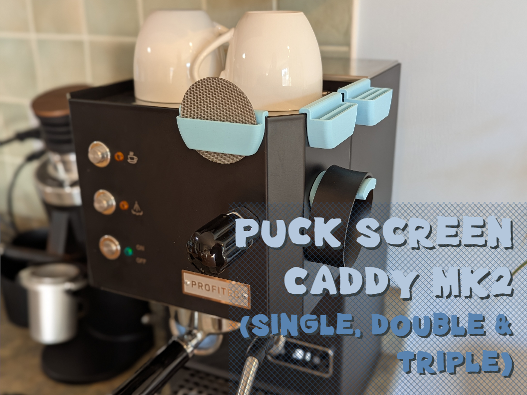 Puck Screen Caddy Mk.2  (Single, Double, & Triple)