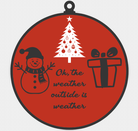 Weather outside is weather ornament