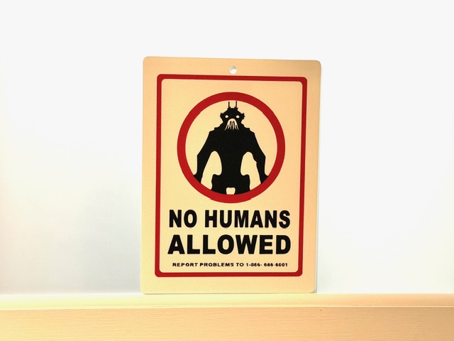 District 9 NO HUMANS ALLOWED Sign