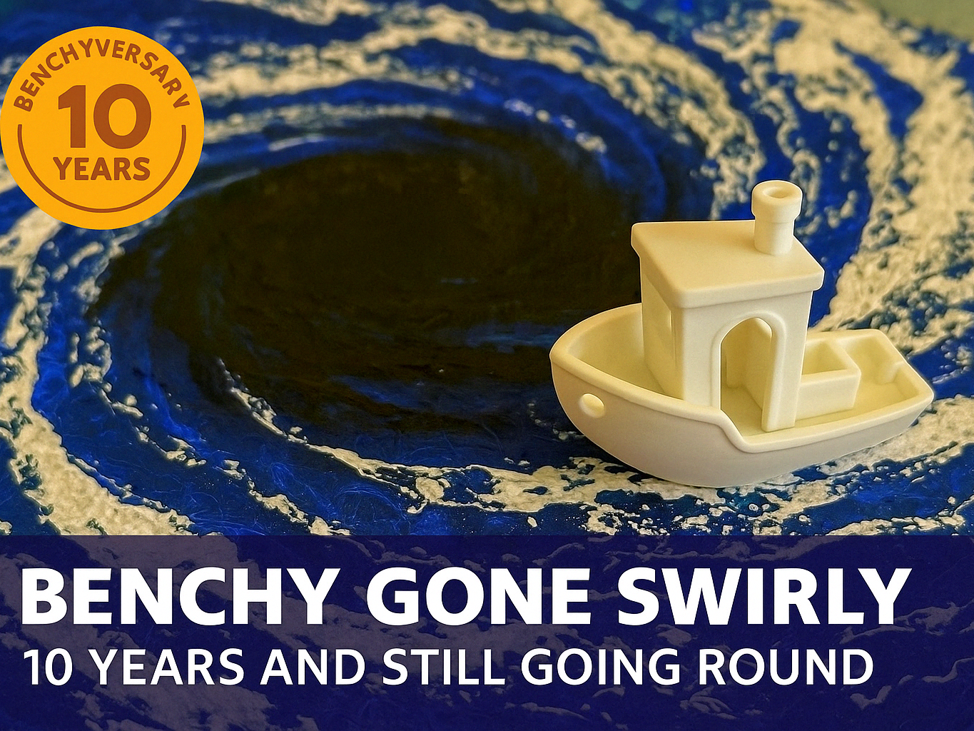 Benchy Gone Swirl – 10 Years and Still Going Round