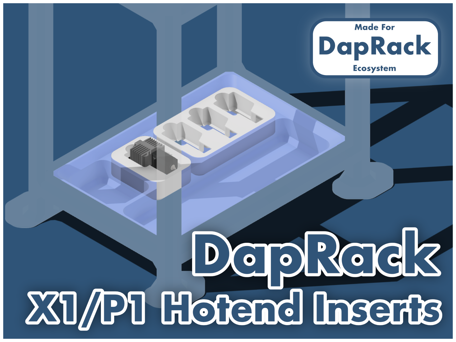 DapRack X1/P1 Hotend Inserts for Storage Trays