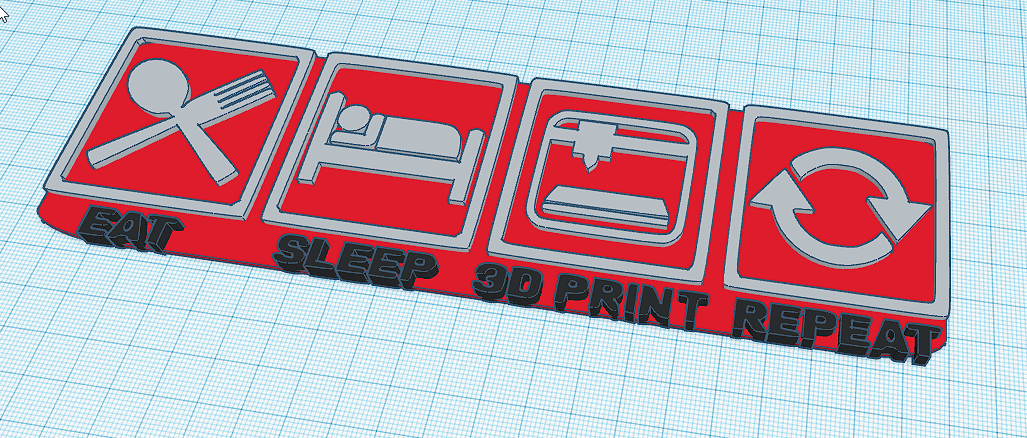 Eat Sleep 3D Print Repeat Sign